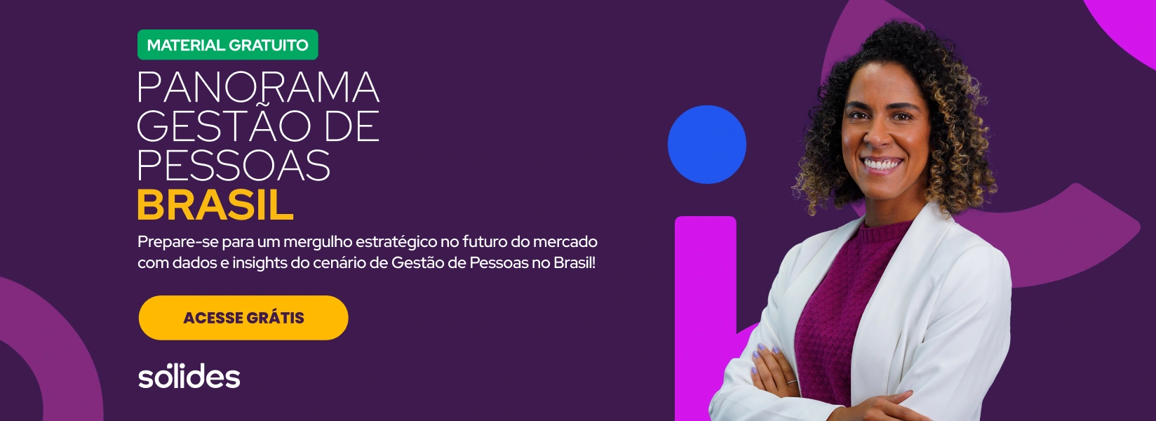 Banner escrito: Panorama gestão de pessoas Brasil, prepare-se para um mergulho estra'tegico no futuro do mercado com dados e insights do cenário de Gestão de pessoas do Brasil! E um botão escrito: acesse grátis 